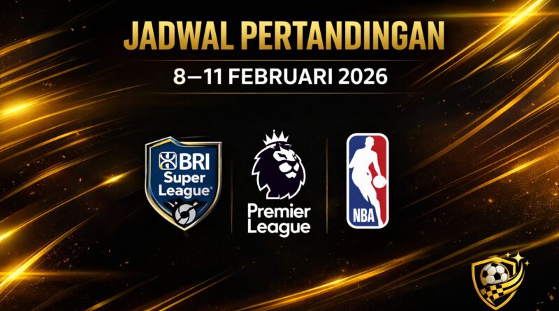 JADWAL PERTANDINGAN 8–11 FEBRUARI 2026