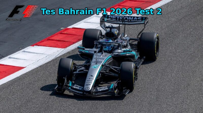 Tes Bahrain F1 2026 Test 2